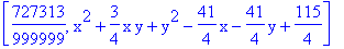 [727313/999999, x^2+3/4*x*y+y^2-41/4*x-41/4*y+115/4]